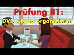 Goethe B1 Prüfung| Sprechen Teil 1| DVD Abend organisieren| Deutsch lernen mit Dialogen