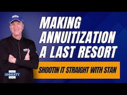 When Annuitization Becomes the Final Choice: Shootin' It Straight with Stan