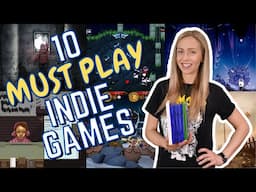 10 MUST PLAY INDIE GAMES