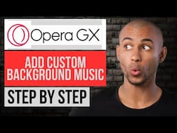 How to Add Custom Background Music in Opera Gx (Step by Step)