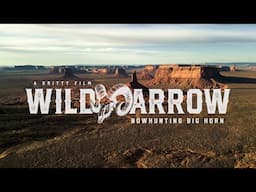 NEW FILM! | WILD ARROW | BOWHUNTING BIGHORN | SNEAK PEEK TRAILER