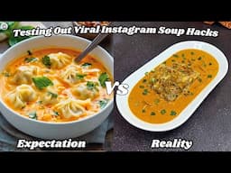 Testing Out Viral Food Hacks | Testing Instagram Soup Hacks | Testing Hacks Sent By Subscribers