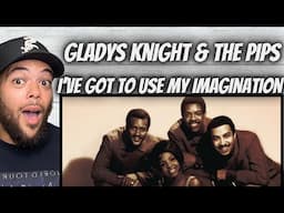 OHH WEE!| FIRST TIME HEARING Gladys Knight & The Pips -  I've Got to Use My Imagination REACTION