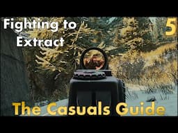 Fighting to Extract - The Casuals Guide to Tarkov - EP 5