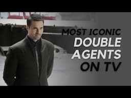 15 Most Iconic Double Agents in TV History