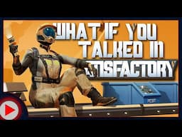 What if You Talked in Satisfactory? (Parody)