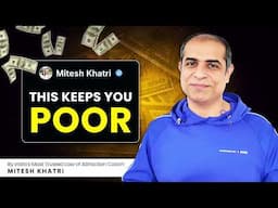 This Keeps you Poor | Mitesh Khatri - Law of Attraction Coach