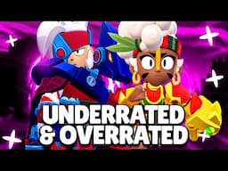 The MOST Underrated & Overrated Brawlers in Ranked