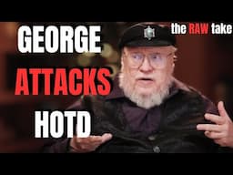 George RR Martin Criticizes HOTD -(SPOILERS) - The Raw Take