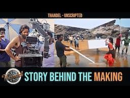 #Thandel - Unscripted | Story Behind The Making | Naga Chaitanya | Sai Pallavi | Chandoo Mondeti