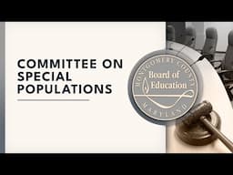 Board of Education - Committee on Special Populations - 3/3/25