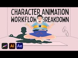 Character Animation Workflow and Process