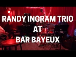 RANDY INGRAM, JOHN HEBERT, BILLY DRUMMOND AT BAR BAYEUX, BROOKLYN, NYC