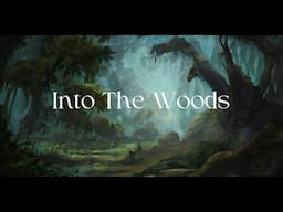 Into The Woods ~ A PATREON PROJECT by Tara Deighton