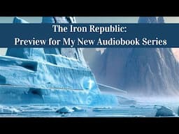 The Iron Republic: Preview for My Next Audiobook Series