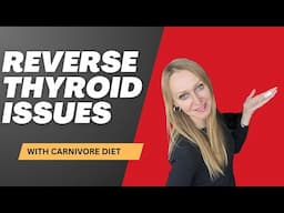 The Carnivore Diet: Reversing Thyroid Issues & Boosting Hormones