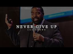 NEVER GIVE UP ON YOURSELF | Motivational Speech by Les Brown