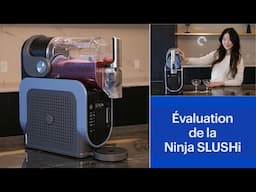 Évaluation de la machine à boissons glacées SLUSHi de Ninja