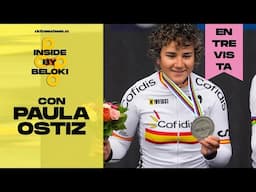 ⚡ Inside by BELOKI ⚡ Charlamos con Paula Ostiz | Ciclismo a Fondo