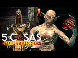 SKYRIM | 5 COSAS PERTURBADORAS DE THE ELDER SCROLLS