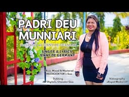 PADRI DEV MUNNIARI - Singer and Lyrics by JENNY DE GERMANY | Goan New Konkani Song 2023