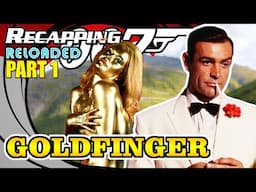 🆕️ Goldfinger (1964) Remade In depth Review PART 1 |  "Overrated or masterpiece?"