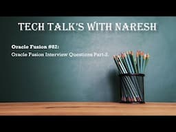 Oracle Fusion #82: Oracle Fusion Interview Questions Part 2