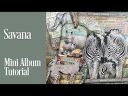 Stamperia Savana Mini Album Tutorial - walkthrough