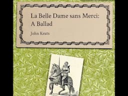 La Belle Dame Sans Merci   Poem Reading