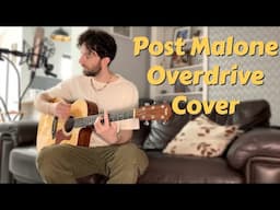 Overdrive - Post Malone - Cover (With Chords)