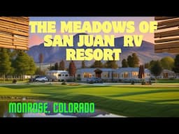 Meadows of San Juan RV Resort: Your Colorado Mountain Escape.