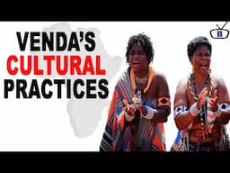 Major Cultural Practices of the Venda