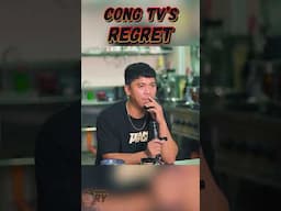 cong tv's regrets