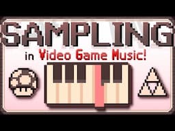 SAMPLING in Video Game Music