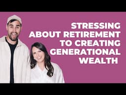 How She Went From Stressing About Retirement To Creating Generational Wealth with Tresa Todd