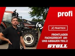 Frontlader Fachgerecht an- und abbauen - Teil 2 Stoll | profi #praktisch