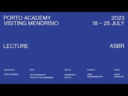 Porto Academy Visiting USI-ARC Mendrisio :: ASBR