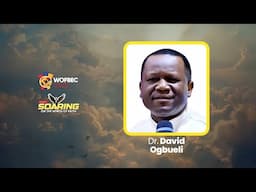 DR. DAVID OGBUELI | ABUJA SESSION | WOFBEC 2025 | 10TH JAN 2025