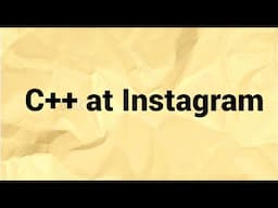 C++ at Instagram