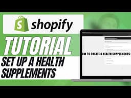 How to Set Up a Health Supplements Store on Shopify – Easy Guide