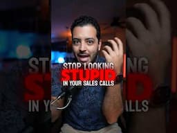 Stop Looking Stupid In Your Sales Calls! #saleshacks #salestips #sales