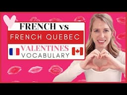 French Canada vs France! I Quebecois Valentine's Day Vocabulary You Need to Know!