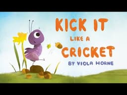 💫Children's Books Read Aloud | 🦵🏼 Kick It Like A Cricket 🦗 with sound effects