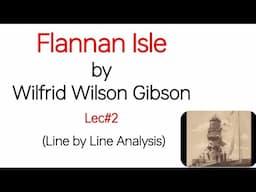 Flannan Isle by Wilfrid Wilson Gibson - Line by Line Analysis lec #2 explained in Urdu Hindi