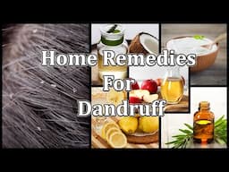 Home Remedies For Dandruff | Compilation Corner.