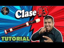 Como tocar flauta- Clase 3 para principiantes