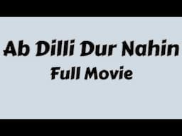 Birthday Special - Ab Dilli Dur Nahin (Full Movie) | RajKapoor@100 | Romi | Sulochana | Yakub