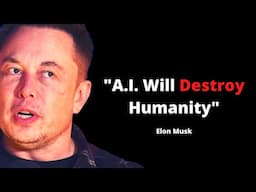 Elon Musk - How AI Could Destroy Humanity?