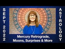 September 2022 Astrology Forecast: Mercury Retrograde and More