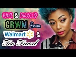 GRWM: Hair & Makeup from Walmart and Too Faced